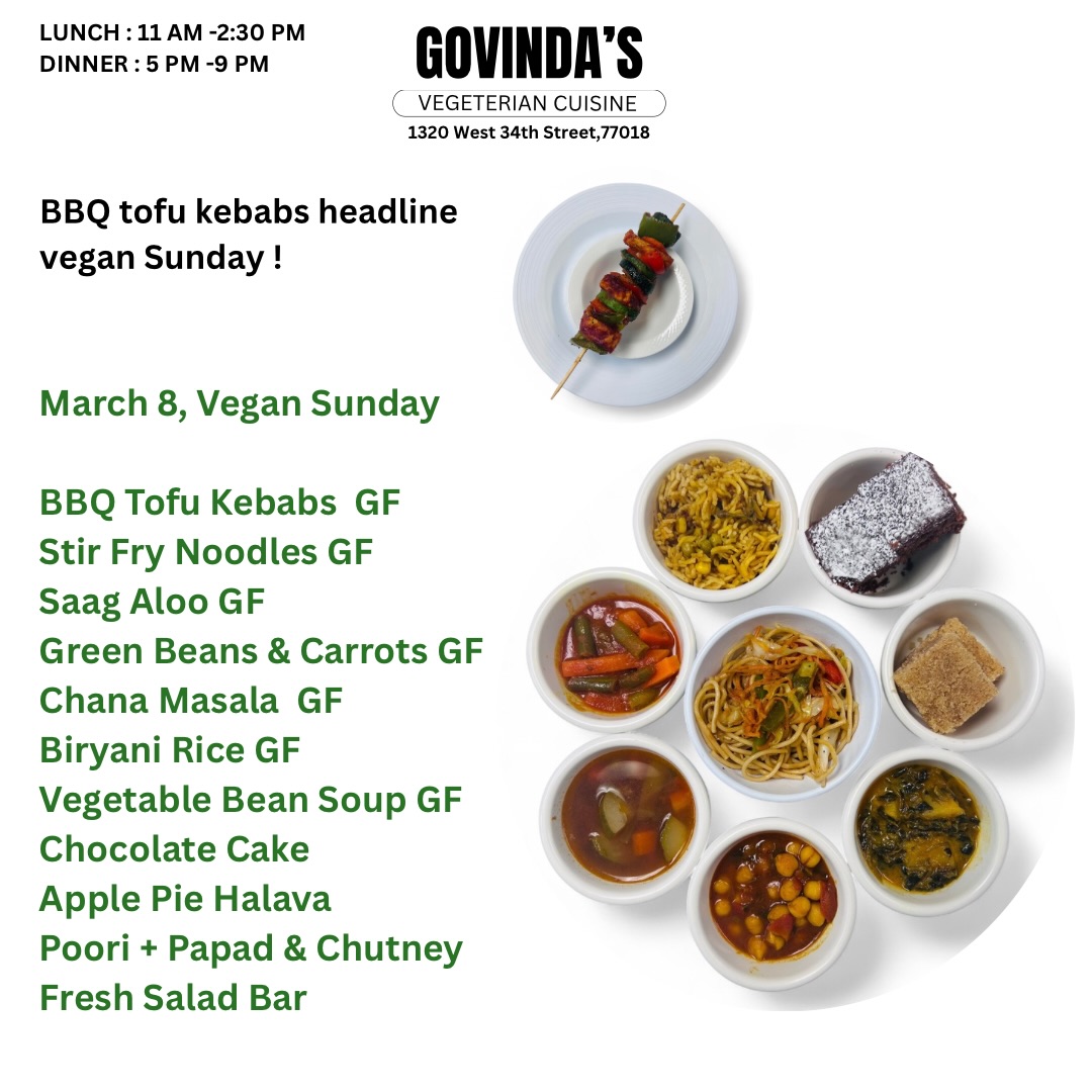 BBQ tofu kebabs headline vegan Sunday !
March 8, Vegan Sunday
BBQ Tofu Kebabs GF
Stir Fry Noodles GF
Saag Aloo GF
Green Beans And Carrots GF
Chana Masala GF
Biryani Rice GF
Vegetable Bean Soup GF
Chocolate Cake
Apple Pie Halava
Poori + Papad & Chutney
Fresh Salad Bar
