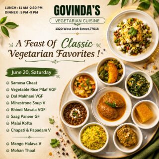A Feast Of Classic Vegetarian Favorites !

June 20, Saturday 

Vegetable Rice Pilaf VGF
Dal Makhani VGF
Minestrone Soup V
Bhindi Masala VGF
Saag Paneer GF
Malai Kofta 
Samosa Chaat 
Chapati & Papadam V

Mango Halava V
Mohan Thaal