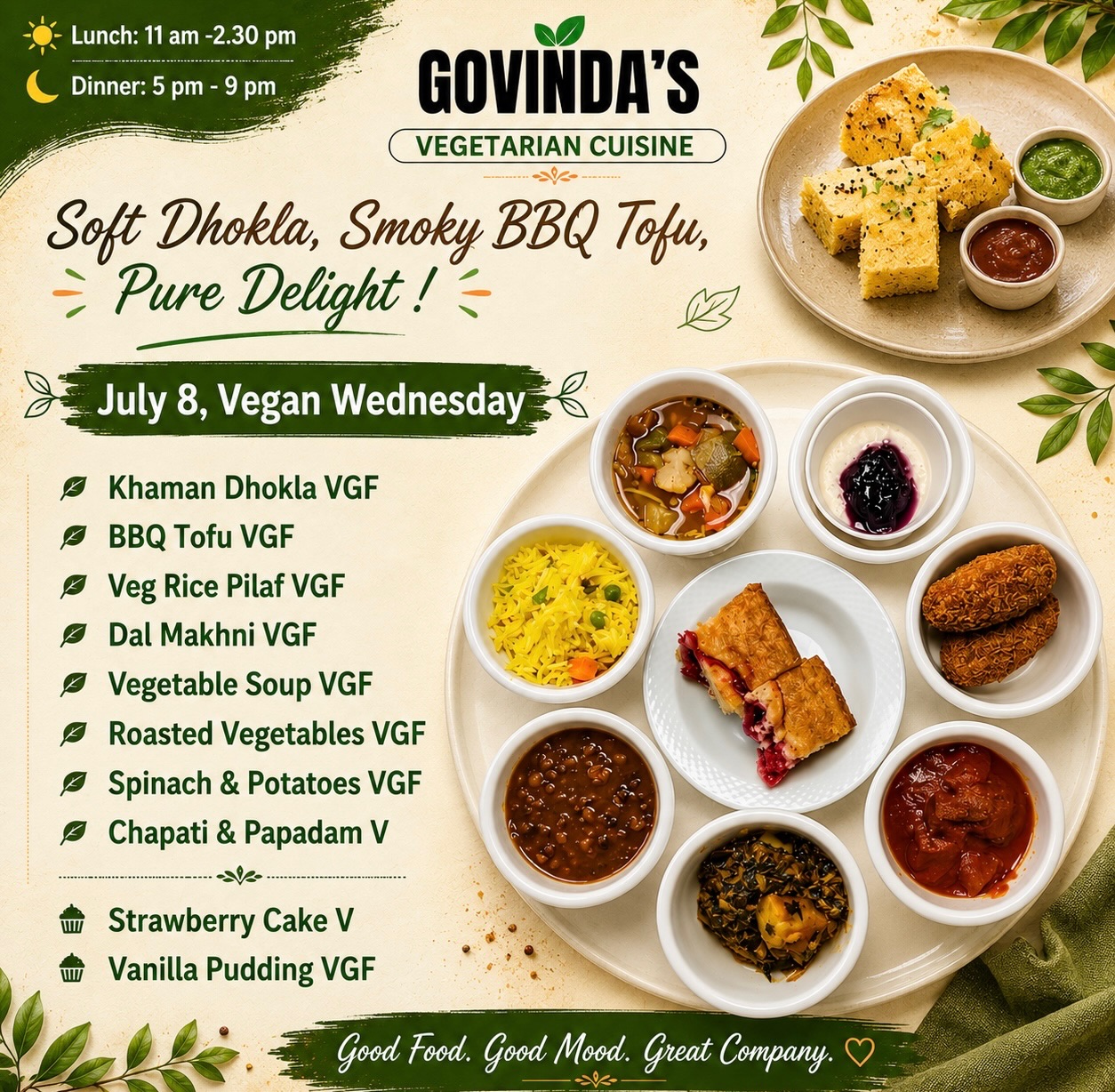 Soft Dhokla, Smoky BBQ Tofu, Pure Delight !

July 8, Vegan Wednesday 

Khaman Dhokla VGF
BBQ Tofu VGF
Veg Rice Pilaf VGF
Dal Makhni VGF
Vegetable Soup VGF
Roasted Vegetables VGF
Spinach & Potatoes VGF
Chapati & Papadam V

Strawberry Cake V
Vanilla Pudding VGF

#houstoneat 
#govindashouston 
#houstonrestaurants 
#houston 
#vegan
