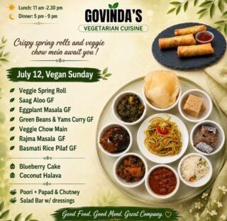 Crispy spring rolls and veggie chow mein await you!
July 12, Vegan Sunday
Veggie Spring Roll
Saag Aloo GF
Eggplant Masala GF
Green Beans & Yams Curry GF
Veggie Chow Main
Rajma Masala GF
Basmati Rice Pilaf GF
Blueberry Cake
Coconut Halava
Poori + Papad & Chutney
Salad Bar w/ dressings
#houstonvegans
#houstonrestaurants
#govindashou
#ghmenu
#houstonchronicle