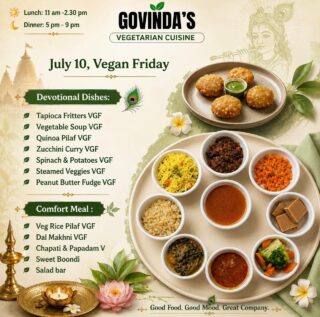 July 10, #Vegan Friday 

Devotional Dishes:
Tapioca Fritters VGF
Vegetable Soup VGF
Quinoa Pilaf VGF
Zucchini Curry VGF
Spinach & Potatoes VGF
Steamed Veggies VGF
Peanut Butter Fudge VGF

Comfort Meal :
Veg Rice Pilaf VGF
Dal Makhni VGF
Chapati & Papadam V
Sweet Boondi
Salad bar

#prasadam 
#houstoneats 
#houstonchronicle 
#veganrestaurant