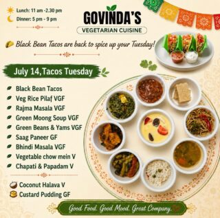 🌮 Black Bean Tacos are back to spice up your Tuesday!
July 14,Tacos Tuesday
Black Bean Tacos
Veg Rice Pilaf VGF
Rajma Masala VGF
Green Moong Soup VGF
Green Beans & Yams VGF
Saag Paneer GF
Bhindi Masala VGF
Vegetable chow mein V
Chapati & Papadam V
Coconut Halava V
Custard Pudding GF
#houstoneats
#Ghmenu
#houstonrestaurants
#houstonchronicle
#vegeterian
Which Tuesday favorite are you grabbing first?