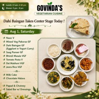 Dahi Baingan Takes Center Stage Today !

Aug 1, Saturday 

Naan V 
Mixed Veg Pakoras GF
Dahi Baingan GF
(Eggplant w Yogurt Curry) 
Saag Paneer GF
Bhindi Masala VGF
Tomato Pasta V
Dal Makhani VGF 
Jeera Rice VGF

Milk Cake 
Chocolate Halava

Papad & Chutney 
Salad Bar w/ Dressings

#houstonrestaurants 
#houstonvegans 
#houstonchronicle 
#houstoneats 
#ghmenu