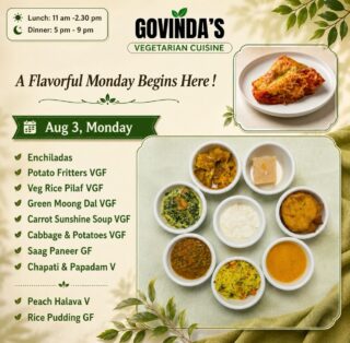 A Flavorful Monday Begins Here !

Aug 3, Monday 

Enchiladas 
Potato Fritters VGF 
Veg Rice Pilaf VGF
Green Moong Dal VGF
Carrot Sunshine Soup VGF
Cabbage & Potatoes VGF
Saag Paneer GF
Chapati & Papadam V

Peach Halava V
Rice Pudding GF

#houstonrestaurants 
#houstonrestaurant 
#visithouston 
#houstonchef 
#houstoneats