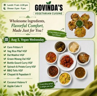 Aug 5, #Vegan Wednesday 

Corn Fritters V
Veg Rice Pilaf VGF 
Dal Makhni VGF
Green Moong Dal VGF
Bottle Gourd Curry VGF
Spinach & Potato Curry VGF
BBQ Tofu VGF
Chapati & Papadam V

Coconut Halava V
Apple Cake V

#houstonrestaurants 
#houstoneats 
#visithouston 
#houstonvegans