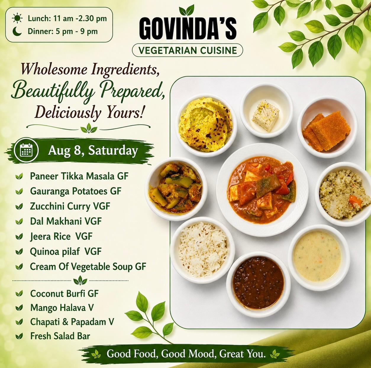 Aug 8, Saturday 

Paneer Tikka Masala GF
Gauranga Potatoes GF
Zucchini Curry VGF
Dal Makhani VGF
Jeera Rice  VGF
Quinoa pilaf  VGF 
Cream Of Vegetable Soup GF

Coconut Burfi GF
Mango Halava V

Chapati & Papadam V
Fresh Salad Bar

#ekadashi 
#houstonrestaurant 
#houstoneater 
#goviral 
#visithouston