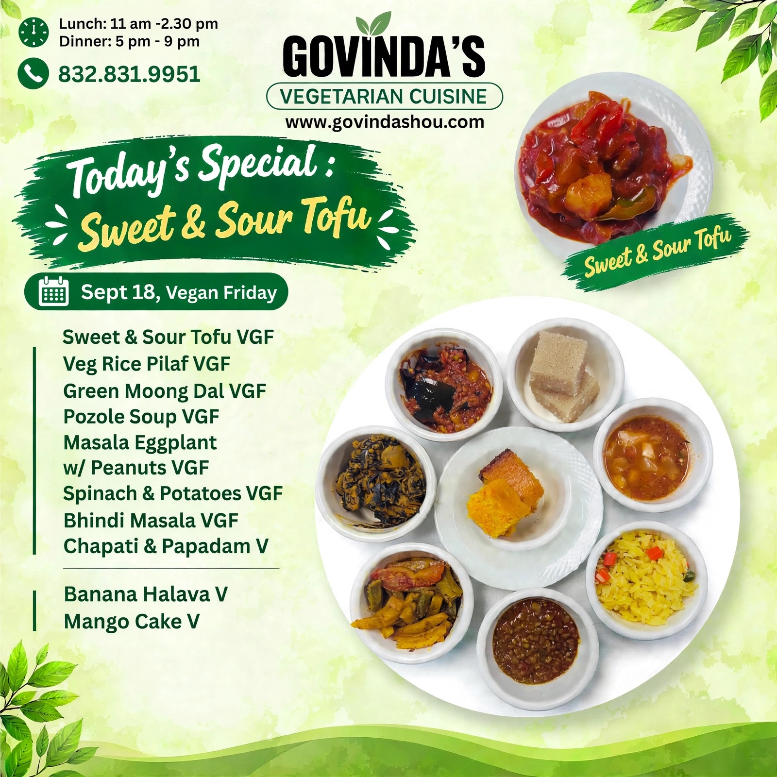 Sept 18, #Vegan Friday

Sweet & Sour Tofu VGF
Veg Rice Pilaf VGF
Green Moong Dal VGF
Pozole Soup VGF
Masala Eggplant 
w/ Peanuts VGF
Spinach & Potatoes VGF
Bhindi Masala VGF
Chapati & Papadam V

Banana Halava V
Mango Cake V