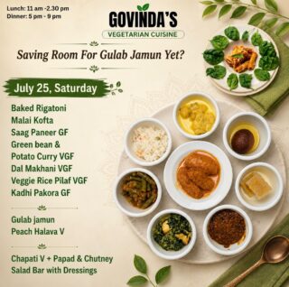 Saving Room For Gulab Jamun Yet?

July 25, Saturday

Baked Rigatoni 
Malai Kofta 
Saag Paneer GF
Green bean & 
Potato Curry VGF
Dal Makhani VGF 
Veggie Rice Pilaf VGF
Kadhi Pakora GF

Gulab jamun
Peach Halava V

Chapati V + Papad & Chutney 
Salad Bar with Dressings

#houstonrestaurants 
#houstonrestaurant 
#weekendmenu 
#houstoneats 
#visithouston