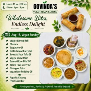 Aug 16, Vegan Sunday
Veggie Spring Roll
Bhatura
Saag Aloo GF
Bottle Gourd Curry GF
Sweet & Sour Tofu GF
Veggie Chow Main
Basmati Rice Pilaf GF
Yellow Peas Curry GF
Pineapple Cake
Vegan Rice Pudding GF
Papad & Chutney
Fresh Salad Bar
#houstonrestaurants
#houstoneater
#houstonvegan
#visithouston
#govindasrestaurant